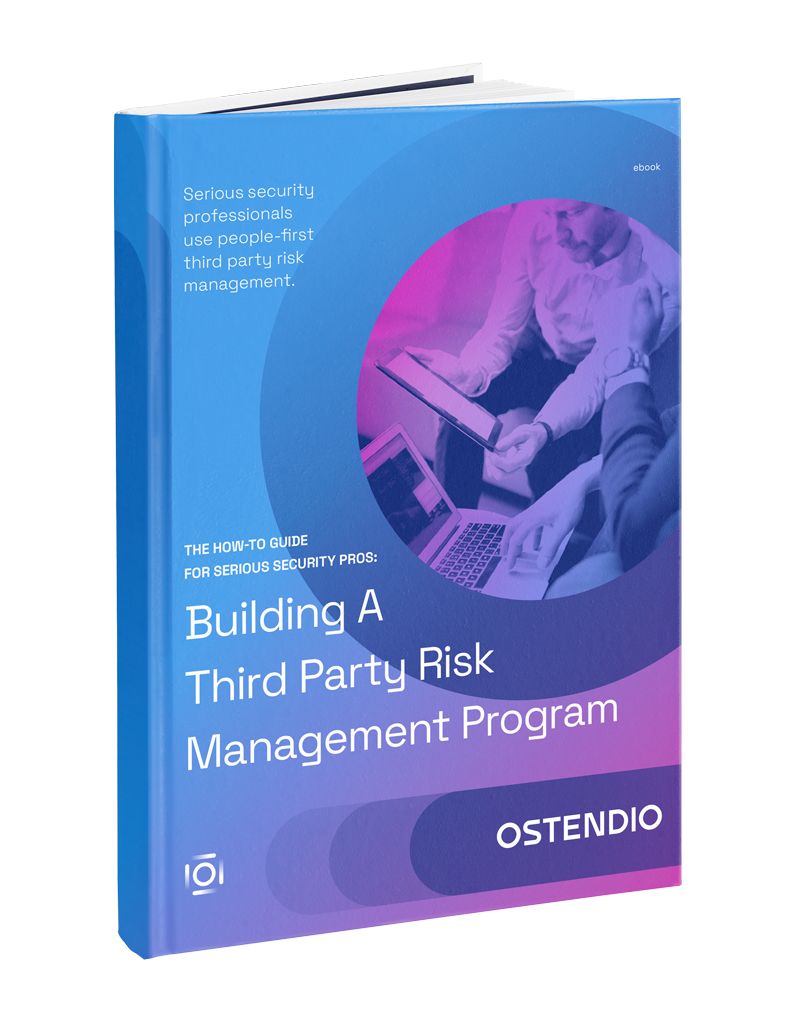 Third Party Risk Management Tips For Serious Security People Ostendio 3481